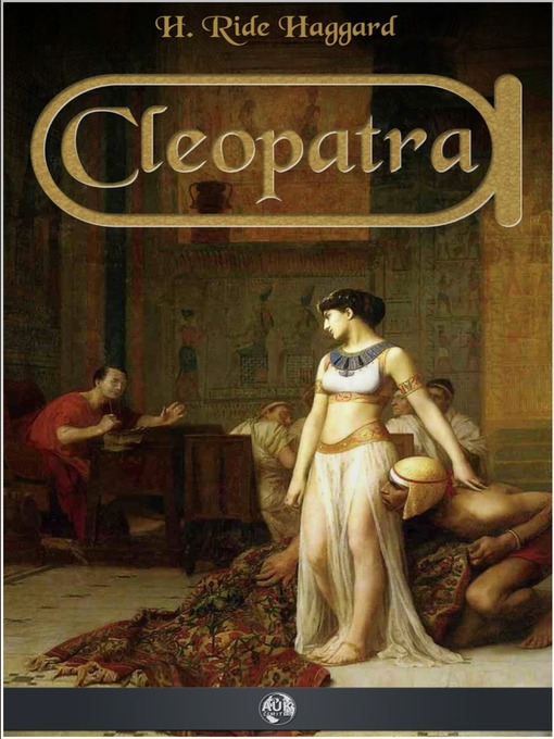 Title details for Cleopatra by H. Rider Haggard - Available
